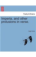 Imperia, and Other Prolusions in Verse.