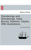 Wanderings and Wonderings. India, Burma, Kashmir, Ceylon. With illustrations.