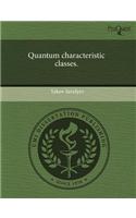 Quantum Characteristic Classes