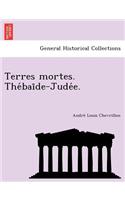 Terres Mortes. the Bai de-Jude E.