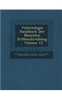 Vollst�ndiges Handbuch Der Neuesten Erdbeschreibung, Volume 12