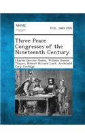 Three Peace Congresses of the Nineteenth Century