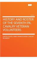 History and Roster of the Seventh Pa. Cavalry Veteran Volunteers