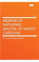 Memoir of Nathaniel Macon, of North Carolina