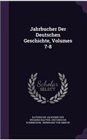 Jahrbucher Der Deutschen Geschichte, Volumes 7-8