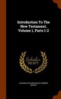 Introduction to the New Testament, Volume 1, Parts 1-2