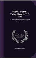 The Story of the Thirty-Third N. Y. S. Vols