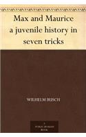 Max and Maurice, a Juvenile History in Seven Tricks