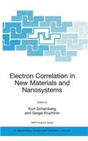 Electron Correlation in New Materials and Nanosystems: (241 NATO Science Series II: Mathematics, Physics and Chemistry)