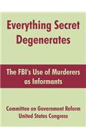 Everything Secret Degenerates