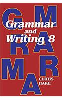 Saxon Grammar and Writing Student Textbook Grade 8 2009