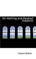 On Nothing and Kindred Subjects