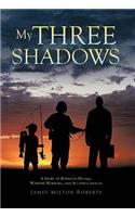 My Three Shadows