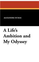 Life's Ambition and My Odyssey