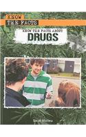 Know the Facts about Drugs