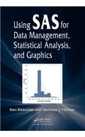 Using SAS for Data Management, Statistical Analysis, and Graphics