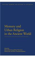 Memory and Urban Religion in the Ancient World