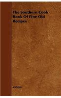 Southern Cook Book of Fine Old Recipes