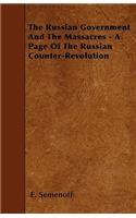 The Russian Government And The Massacres - A Page Of The Russian Counter-Revolution