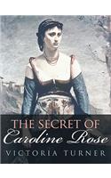 The Secret of Caroline Rose