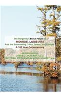 Indigenous Black People of Monroe, Louisiana and the Surrounding Cities, Towns, and Villages