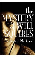 Mystery of Will Squires