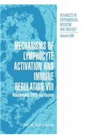 Mechanisms of Lymphocyte Activation and Immune Regulation VIII