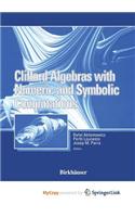 Clifford Algebras with Numeric and Symbolic Computation Applications