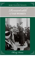 More Than Petticoats: Remarkable Utah Women