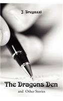 The Dragons Den and Other Stories