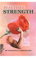 Beautiful Strength: (English)
