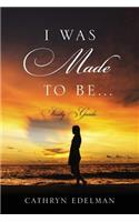 I Was Made To Be...... Study Guide: (English)