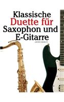 Klassische Duette Für Saxophon Und E-Gitarre: Saxophon Für Anfänger. Mit Musik Von Brahms, Vivaldi, Wagner Und Anderen Komponisten