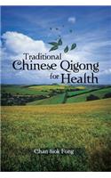 Traditional Chinese Qigong for Health