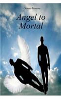 Angel to Mortal