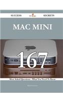 Mac Mini 167 Success Secrets - 167 Most Asked Questions On Mac Mini - What You Need To Know: 167 Most Asked Questions on MAC Mini - What You Need to Know