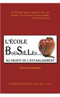 L'Ecole Bousillee Au Profit de L'Establishment