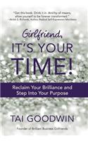 Girlfriend, It's Your Time!