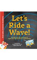 Let's Ride a Wave!