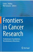 Frontiers in Cancer Research