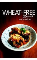 Wheat-Free Classics - Lunch Recipes