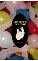 Gift Giving In A Snap!