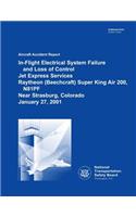 Aircraft Accident Report: In-flight Electrical System Failure and Loss of Control Jet Express Services Raytheon Super King Air 200, N81PF Near Strasburg, Colorado January 27,