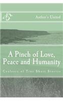 Pinch of Love, Peace and Humanity