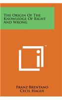 Origin of the Knowledge of Right and Wrong