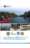 Los Angeles River 2012 State of the Watershed Report