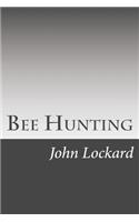Bee Hunting