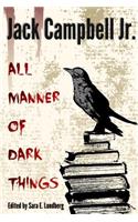 All Manner of Dark Things