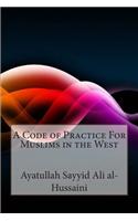 A Code of Practice for Muslims in the West