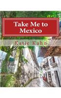 Take Me to Mexico